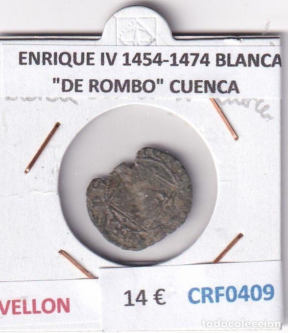 Monedas medievales: CRF0409 MONEDA ESPA&Ntilde;A ENRIQUE IV 1454-1474 BLANCA &rdquo;DE ROMBO&rdquo; CUENCA VELLON