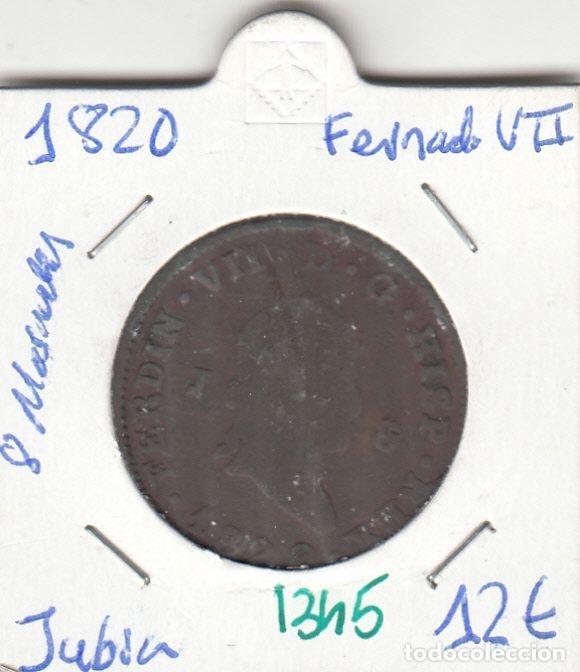 Medieval Coins: CRE1345 MONEDA ESPA&Ntilde;A FERNANDO VII 8 MARAVEDIES 1820 JUBIA