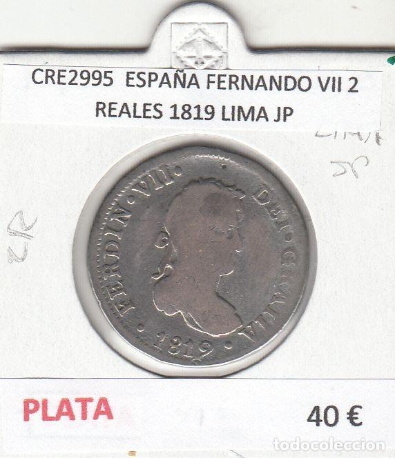 Mittelalterliche M&uuml;nzen: CRE2995 MONEDA ESPA&Ntilde;A FERNANDO VII 2 REALES 1819 LIMA JP PLATA
