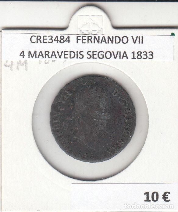Mittelalterliche M&uuml;nzen: CRE3484 MONEDA ESPA&Ntilde;A FERNANDO VII 4 MARAVEDIS SEGOVIA 1833