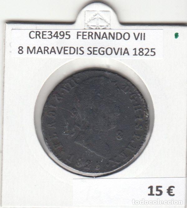 Mittelalterliche M&uuml;nzen: CRE3495 MONEDA ESPA&Ntilde;A FERNANDO VII 8 MARAVEDIS SEGOVIA 1825