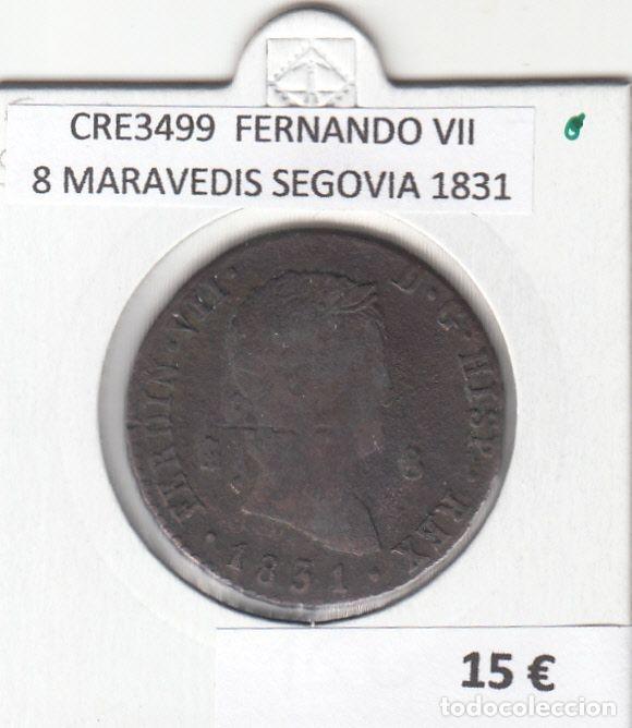 Mittelalterliche M&uuml;nzen: CRE3499 MONEDA ESPA&Ntilde;A FERNANDO VII 8 MARAVEDIS SEGOVIA 1831