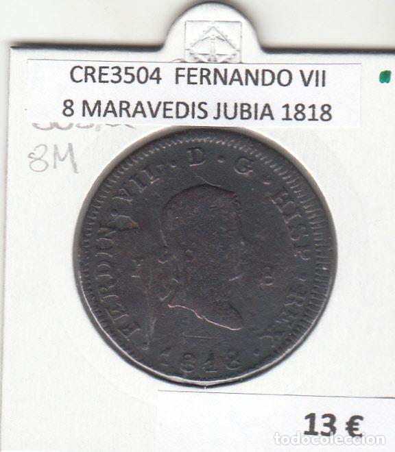 Mittelalterliche M&uuml;nzen: CRE3504 MONEDA ESPA&Ntilde;A FERNANDO VII 8 MARAVEDIS JUBIA 1818