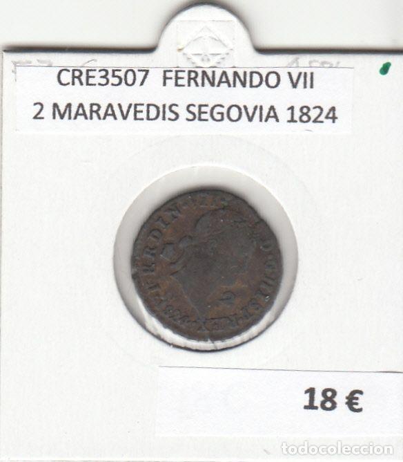 Mittelalterliche M&uuml;nzen: CRE3507 MONEDA ESPA&Ntilde;A FERNANDO VII 2 MARAVEDIS SEGOVIA 1824