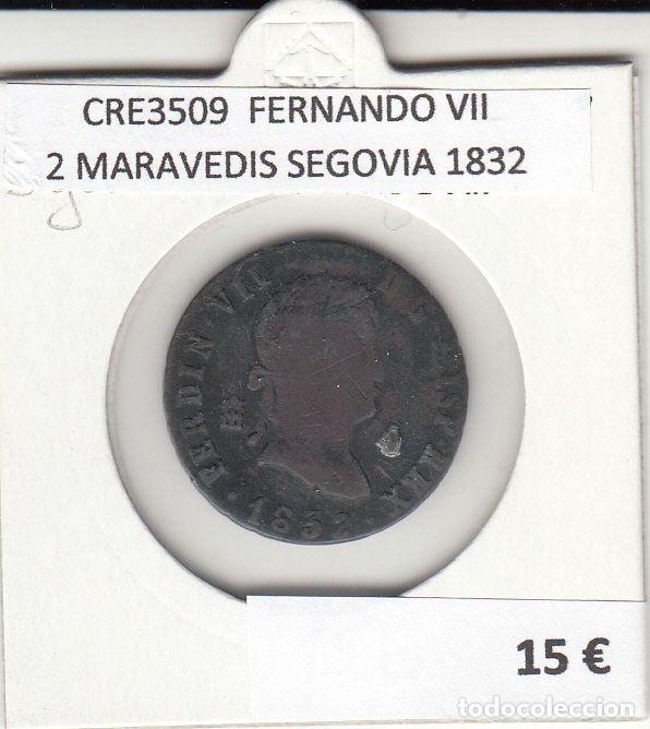 Monete medievali: CRE3509 MONEDA ESPA&Ntilde;A FERNANDO VII 2 MARAVEDIS SEGOVIA 1832
