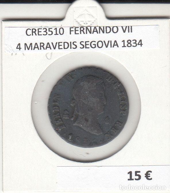 Monete medievali: CRE3510 MONEDA ESPA&Ntilde;A FERNANDO VII 4 MARAVEDIS SEGOVIA 1834