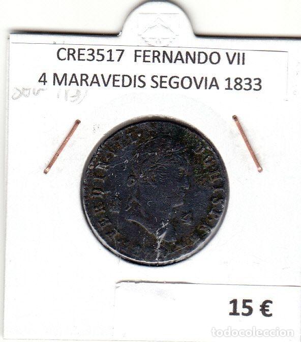Mittelalterliche M&uuml;nzen: CRE3517 MONEDA ESPA&Ntilde;A FERNANDO VII 4 MARAVEDIS SEGOVIA 1833