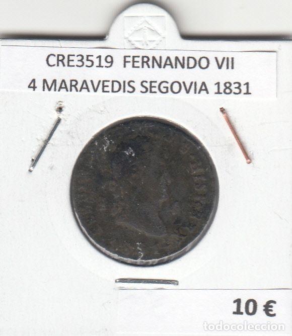 Mittelalterliche M&uuml;nzen: CRE3519 MONEDA ESPA&Ntilde;A FERNANDO VII 4 MARAVEDIS SEGOVIA 1831