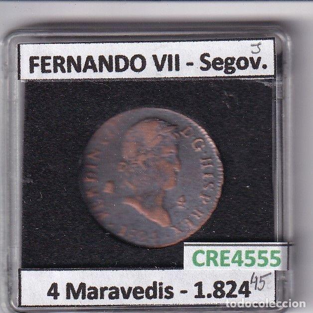 Mittelalterliche M&uuml;nzen: CRE4555 MONEDA ESPA&Ntilde;A FERNANDO VII 4 MARAVEDIS 1824 SEGOVIA