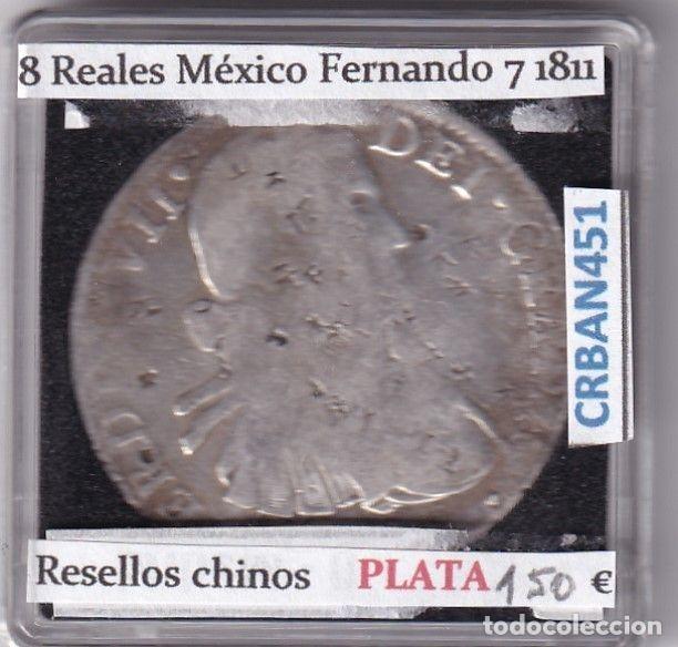 Mittelalterliche M&uuml;nzen: CRBAN451 MONEDA ESPA&Ntilde;A FERNANDO VII 8 REALES 1811 MEXICO RESELLO CHINO
