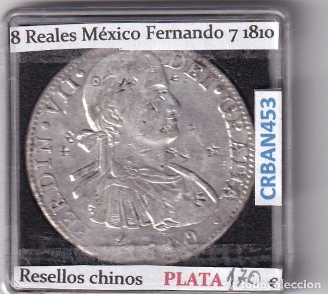 Mittelalterliche M&uuml;nzen: CRBAN453 MONEDA ESPA&Ntilde;A FERNANDO VII 8 REALES 1810 MEXICO RESELLO CHINO