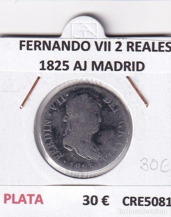 Monete medievali: CRE5081 MONEDA ESPA&Ntilde;A FERNANDO VII 2 REALES 1825 AJ MADRID PLATA