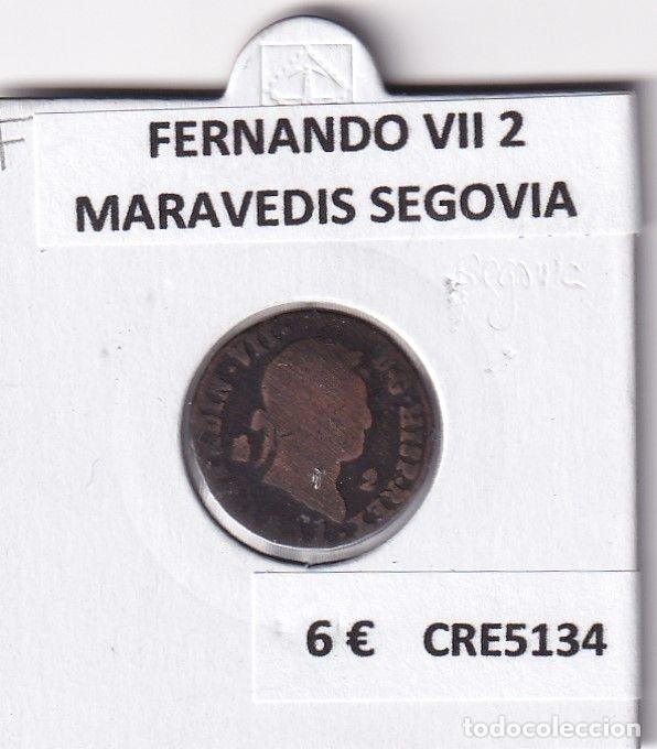 Monete medievali: CRE5134 MONEDA ESPA&Ntilde;A FERNANDO VII 2 MARAVEDIS SEGOVIA