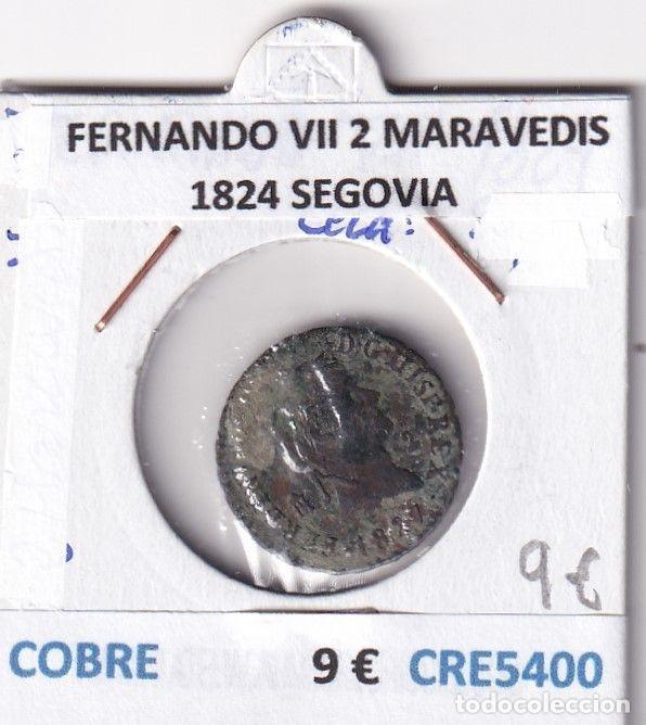 Monnaies m&eacute;di&eacute;vales: CRE5400 MONEDA ESPA&Ntilde;A FERNANDO VII 2 MARAVEDIS 1824 SEGOVIA