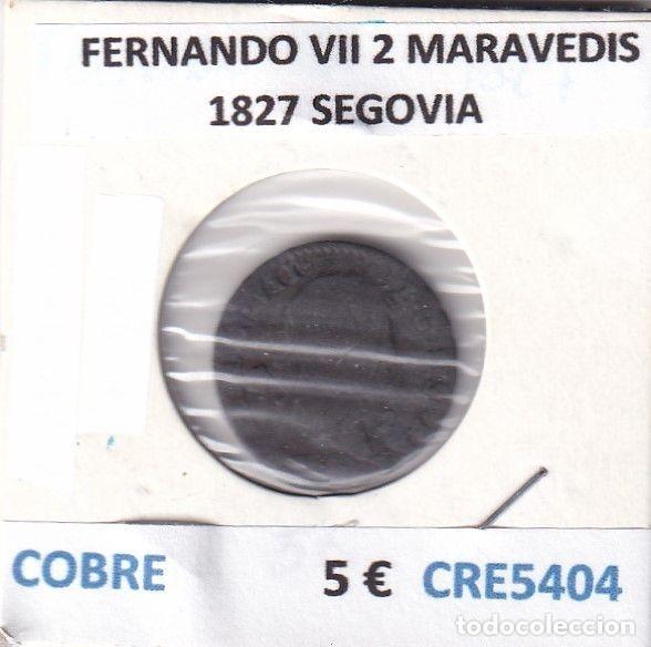 Monnaies m&eacute;di&eacute;vales: CRE5404 MONEDA ESPA&Ntilde;A FERNANDO VII 2 MARAVEDIS 1827 SEGOVIA