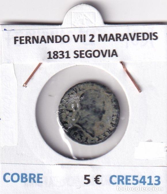 Monnaies m&eacute;di&eacute;vales: CRE5413 MONEDA ESPA&Ntilde;A FERNANDO VII 2 MARAVEDIS 1831 SEGOVIA