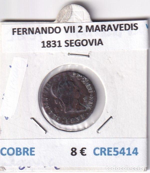Monnaies m&eacute;di&eacute;vales: CRE5414 MONEDA ESPA&Ntilde;A FERNANDO VII 2 MARAVEDIS 1831 SEGOVIA