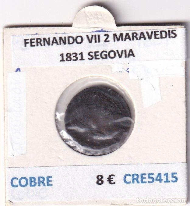 Monnaies m&eacute;di&eacute;vales: CRE5415 MONEDA ESPA&Ntilde;A FERNANDO VII 2 MARAVEDIS 1831 SEGOVIA