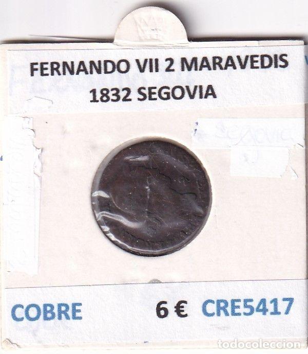 Monnaies m&eacute;di&eacute;vales: CRE5417 MONEDA ESPA&Ntilde;A FERNANDO VII 2 MARAVEDIS 1832 SEGOVIA