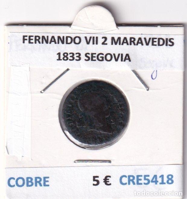 Monnaies m&eacute;di&eacute;vales: CRE5418 MONEDA ESPA&Ntilde;A FERNANDO VII 2 MARAVEDIS 1833 SEGOVIA