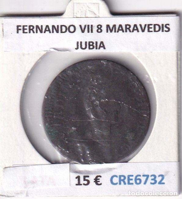 Mittelalterliche M&uuml;nzen: CRE6732 MONEDA ESPA&Ntilde;A FERNANDO VII 8 MARAVEDIS JUBIA