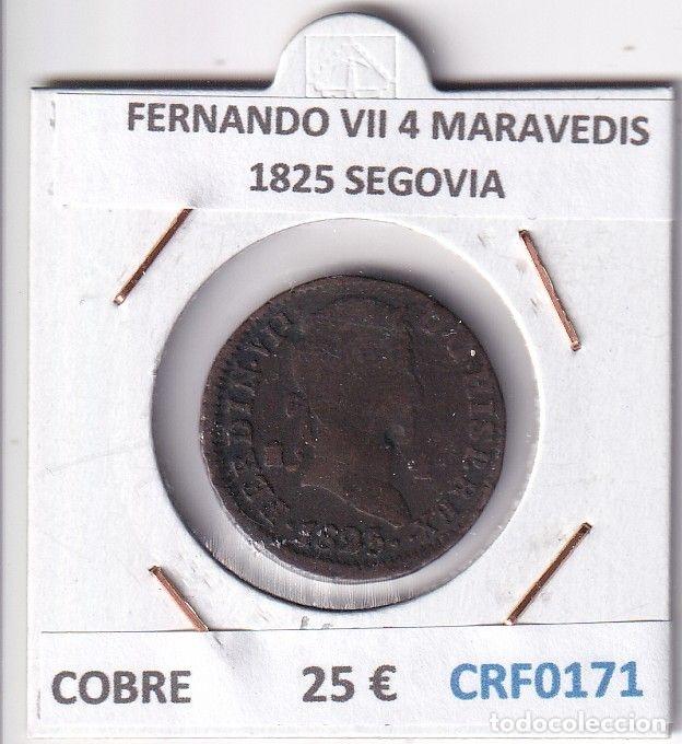 Moedas medievais: CRF0171 MONEDA ESPA&Ntilde;A FERNANDO VII 4 MARAVEDIS 1825 SEGOVIA COBRE