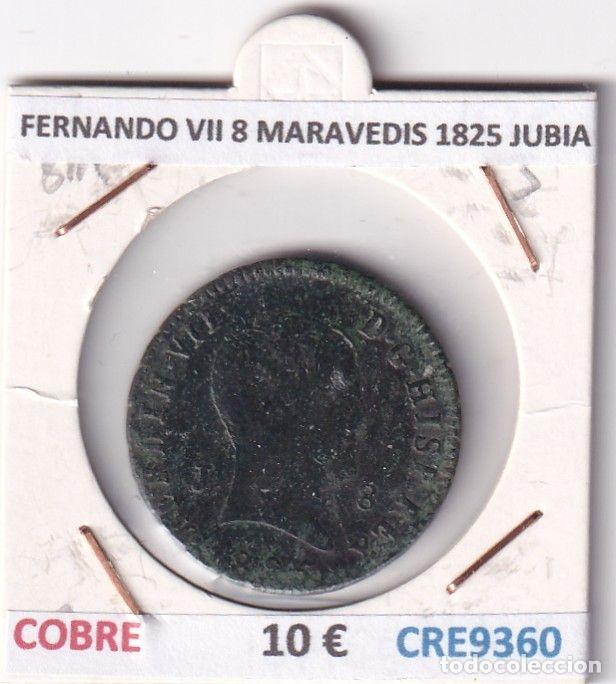Mittelalterliche M&uuml;nzen: CRE9360 MONEDA ESPA&Ntilde;A FERNANDO VII 8 MARAVEDIS 1825 JUBIA COBRE