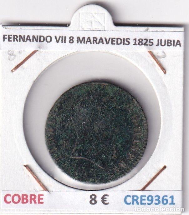 Mittelalterliche M&uuml;nzen: CRE9361 MONEDA ESPA&Ntilde;A FERNANDO VII 8 MARAVEDIS 1825 JUBIA COBRE