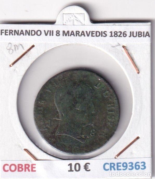 Mittelalterliche M&uuml;nzen: CRE9363 MONEDA ESPA&Ntilde;A FERNANDO VII 8 MARAVEDIS 1826 JUBIA COBRE