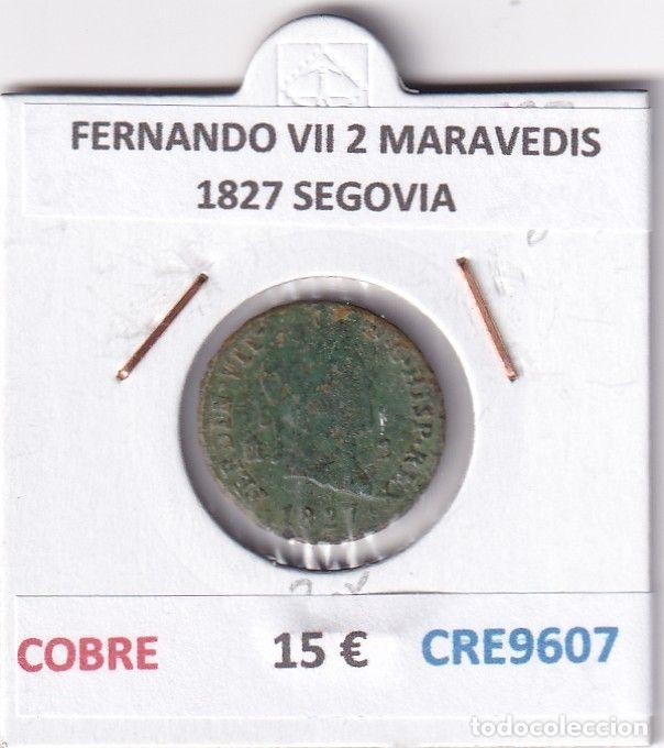 Monete medievali: CRE9607 MONEDA ESPA&Ntilde;A FERNANDO VII 2 MARAVEDIS 1827 SEGOVIA COBRE