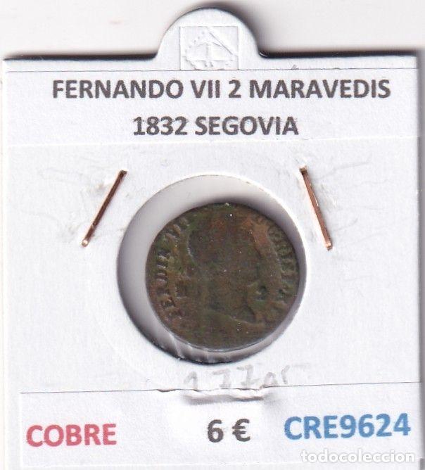 Monnaies m&eacute;di&eacute;vales: CRE9624 MONEDA ESPA&Ntilde;A FERNANDO VII 2 MARAVEDIS 1832 SEGOVIA COBRE