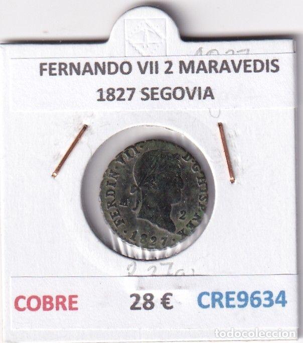 Monnaies m&eacute;di&eacute;vales: CRE9634 MONEDA ESPA&Ntilde;A FERNANDO VII 2 MARAVEDIS 1827 SEGOVIA COBRE