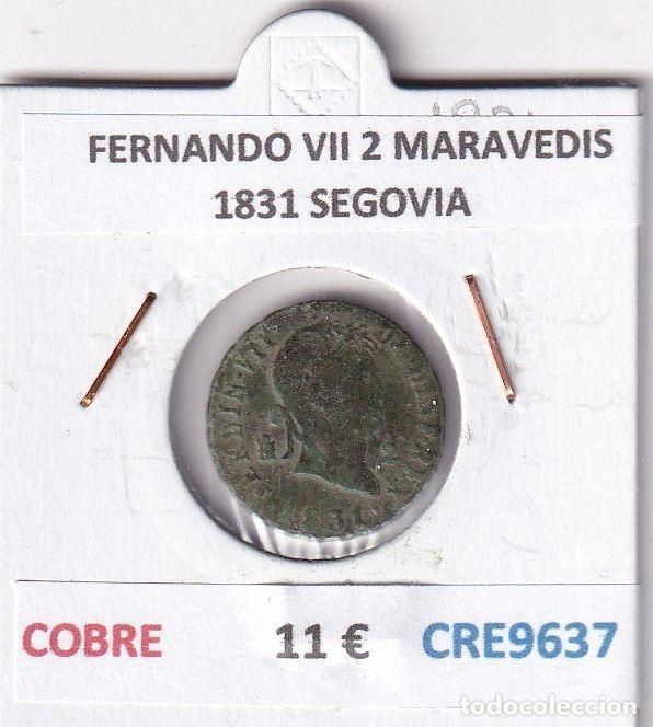 Monnaies m&eacute;di&eacute;vales: CRE9637 MONEDA ESPA&Ntilde;A FERNANDO VII 2 MARAVEDIS 1831 SEGOVIA COBRE