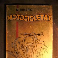 Motos: ARIAS PAZ : - MANUAL MOTOCICLETAS - (BARCELONA, 1948) (4 EDICION). Lote 400682084