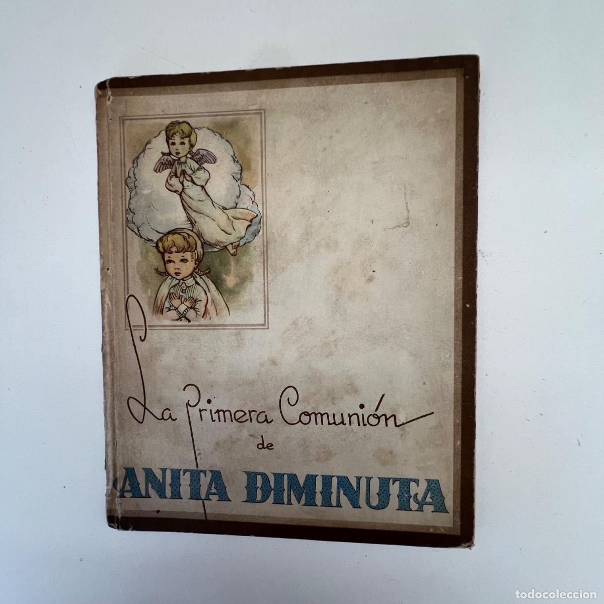 Mu&ntilde;eca espa&ntilde;ola clasica: ANITA DIMINUTA LA PRIMERA COMUNION CUADERNO 1945
