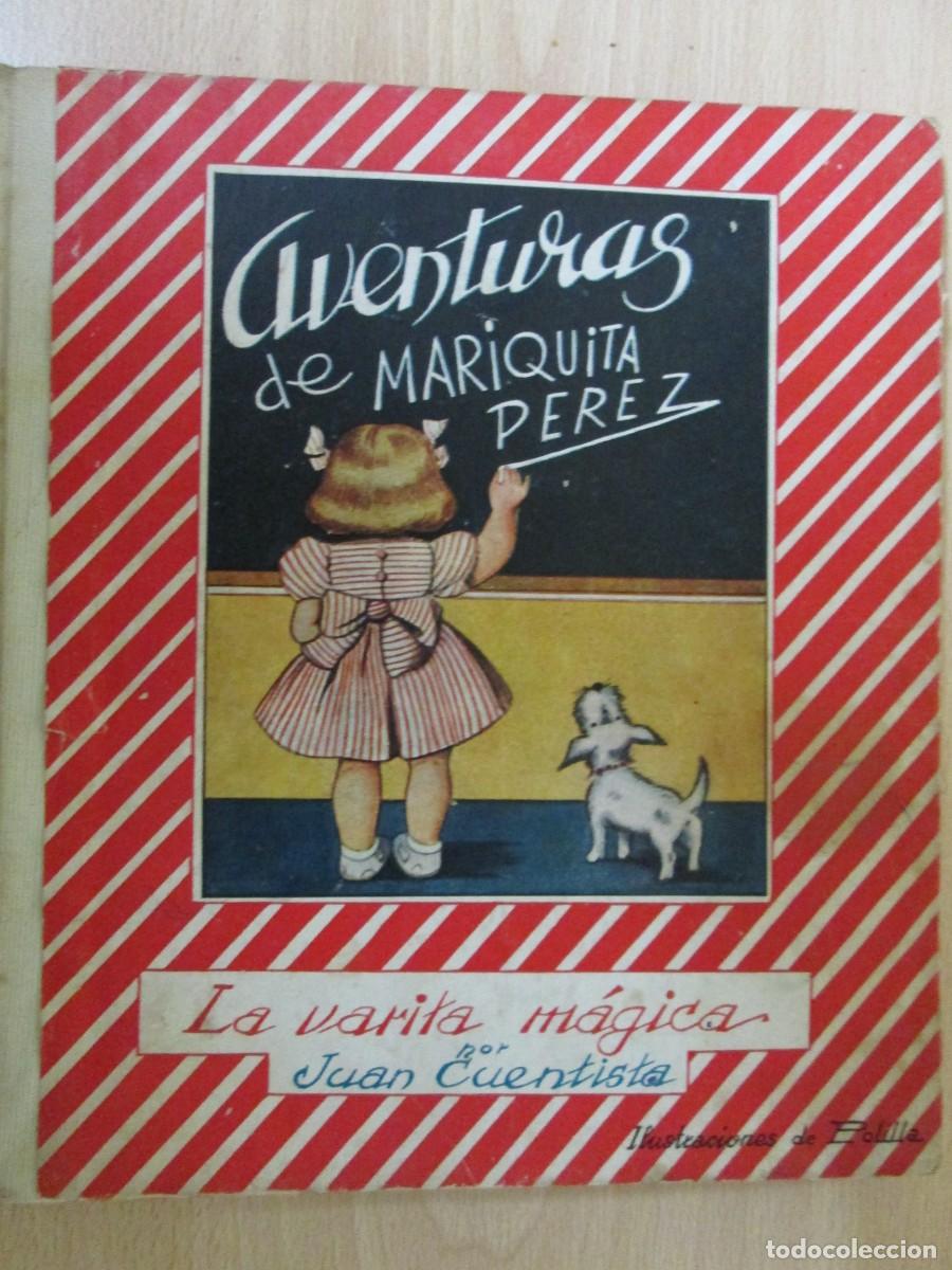 Mu&ntilde;eca Mariquita P&eacute;rez y juanin: Primera edici&oacute;n Aventuras de Mariquita P&eacute;rez Perez , La Varita Magica: Juan Cuentista