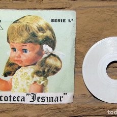 Muñecas Españolas Modernas: DISCO DISCOTECA JESMAR - CANCIONES Y FRASES PARA MUÑECAS - 1º SERIE