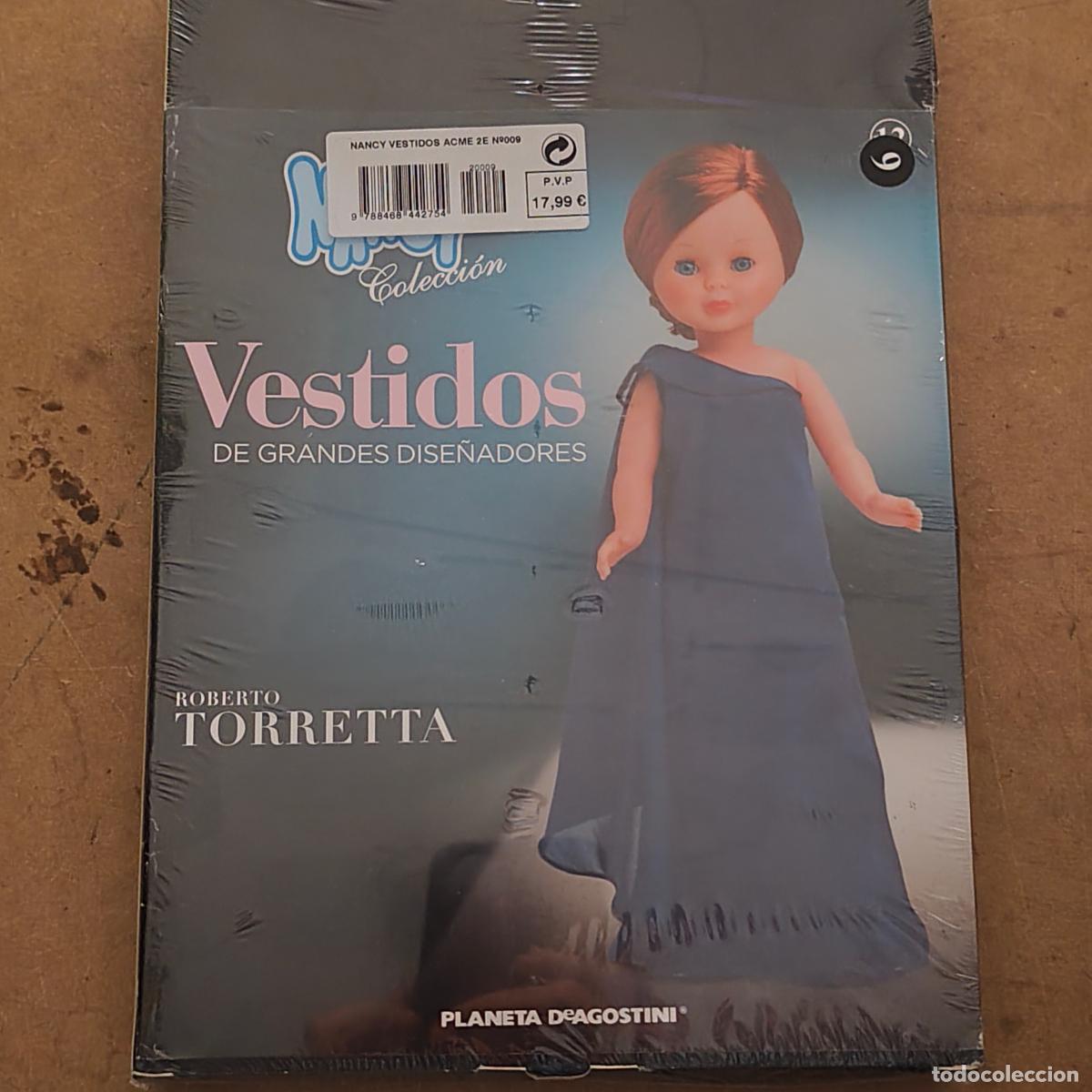 Mu&ntilde;ecas Nancy y Lucas: NANCY COLECCION VESTIDOS DE GRANDES DISE&Ntilde;ADORES N&ordm; 9 TORRETTA,DE 50,PLANETA,2018