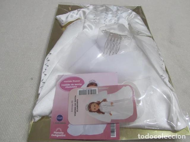 Mu&ntilde;ecas Nancy y Lucas: Vestido Nancy de Famosa Novia Clasicista con certificado de autenticidad