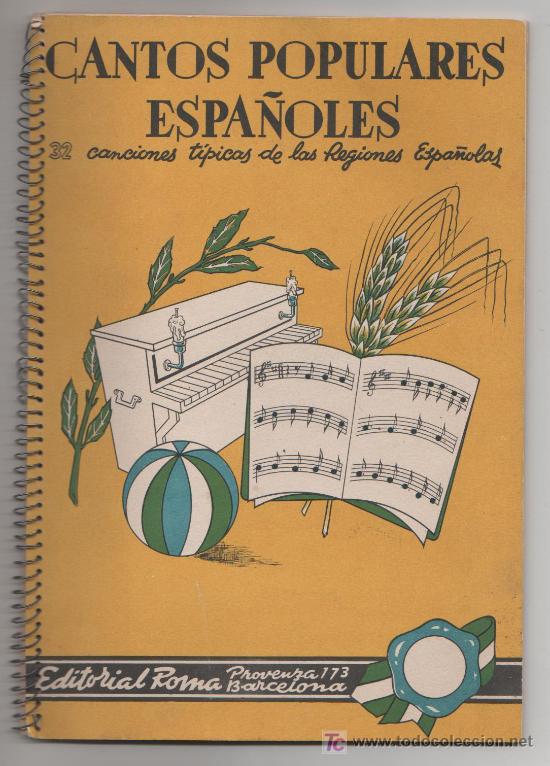 Catalogues de Musique: CANTOS POPULARES ESPA&Ntilde;OLES CANCIONES TIPICAS DE LAS REGIONES ESPA&Ntilde;OLAS DE EDITORIAL ROMA