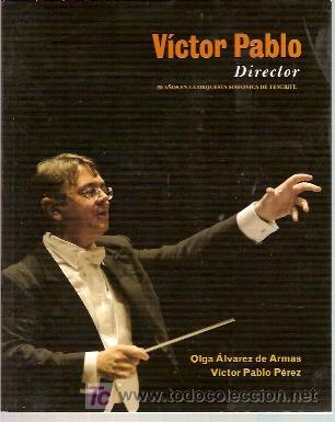 Cat&aacute;logos de M&uacute;sica: VICTOR PABLO, Director. 20 a&ntilde;os en la Orquesta Sinf&oacute;nica de Tenerife (Tenerife, 2006)
