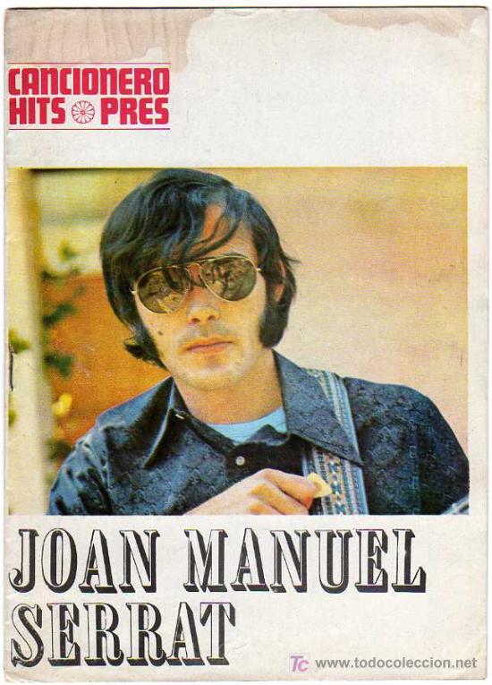 Catalogues de Musique: CANCIONERO HITS PRES, JOAN MANUEL SERRAT, EDT, PRESIDENTE, BARCELONA 1970, ILUSTRADO