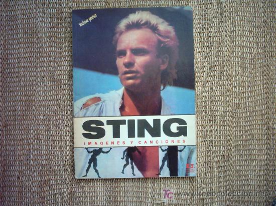 Cat&aacute;logos de m&uacute;sica: STING IMAGENES Y CANCIONES. 1a. EDICION 1987. TIRADA DE 2000 EJEMPLARES. INCLUYE POSTER. BILINGUE.