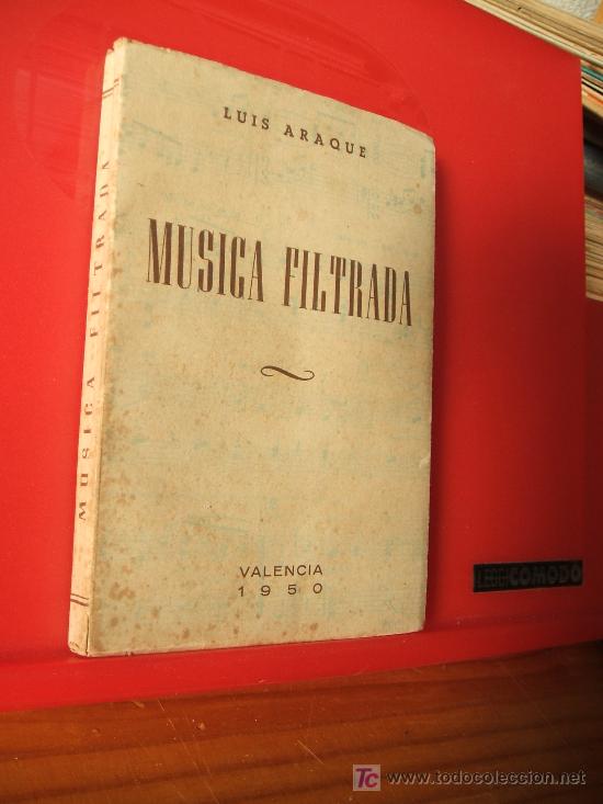 Cat&aacute;logos de m&uacute;sica: M&uacute;sica filtrada. (Poemas musicales en prosa y en verso) Luis Araque, 1950
