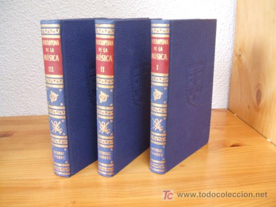 Cat&aacute;logos de M&uacute;sica: ENCICLOPEDIA DE LA M&Uacute;SICA (en 3 tomos) M&eacute;xico 1955.