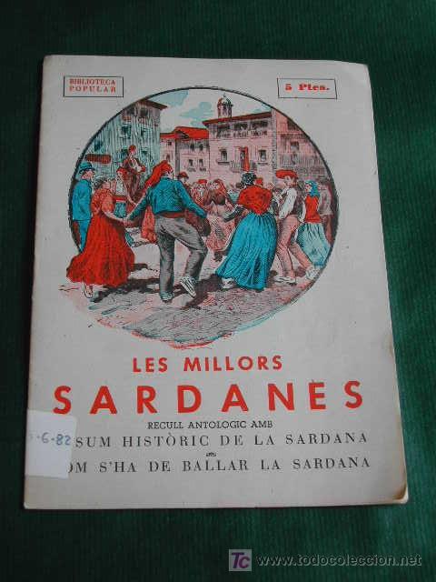 Catalogues de Musique: LES MILLORS SARDANES. RECULL ANTOLOGIC AMB RESUM HISTORIC DE LA SARDANA - COM S'HA DE BALLAR