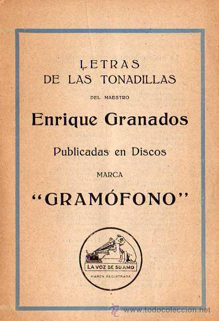 Catalogues de Musique: LA VOZ DE SU AMO, LETRAS DE LAS TONADILLAS DEL MAESTRO ENRIQUE GRANADOS, DISCOS GRAMOFONO