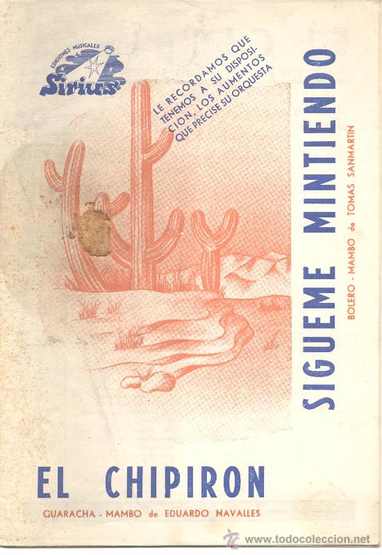 Catalogues de Musique: SIRIUS EDICIONES MUSICALES EL CHIPIRON MAMBO EDUARDO NAVALES SIGUEME MINTIENDO BOLERO TOMAS SANMARTI