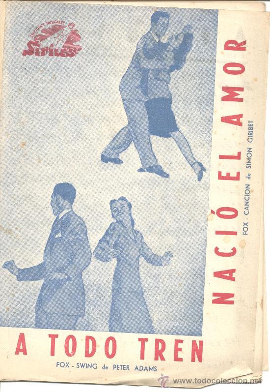 Cat&aacute;logos de M&uacute;sica: SIRIUS EDICIONES MUSICALES A TODO TREN FOX SWING PETER ADAMS NACIO EL AMOR FOX SIMON GIRIBET 1951