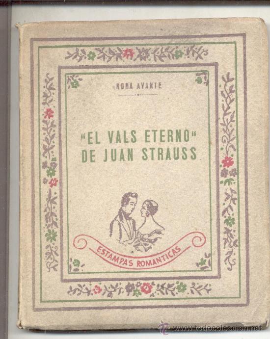Catalogues de Musique: EL VALS ETERNO DE JUAN STRAUSS ESTAMPAS ROMANTICAS NORA AVANTE 1942